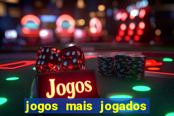 jogos mais jogados do mundo de todos os tempos